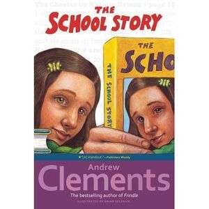 The School Story -- Andrew Clements